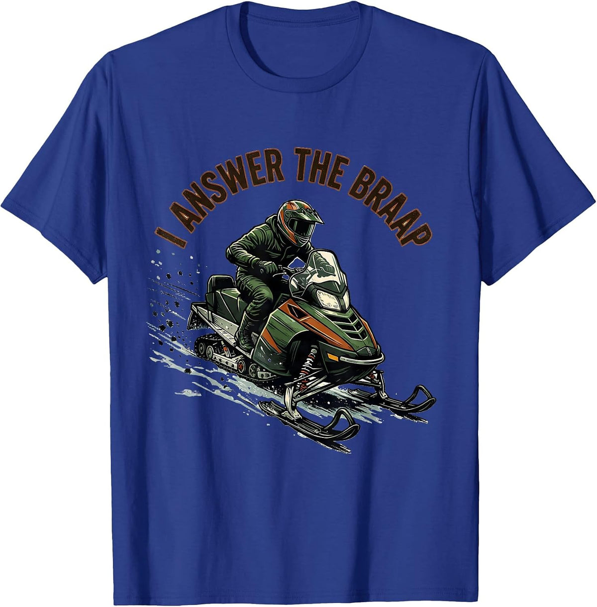 I Answer The Braap Vintage Snowmobiling Funny Snowmobile T-Shirt - Royal Blue
