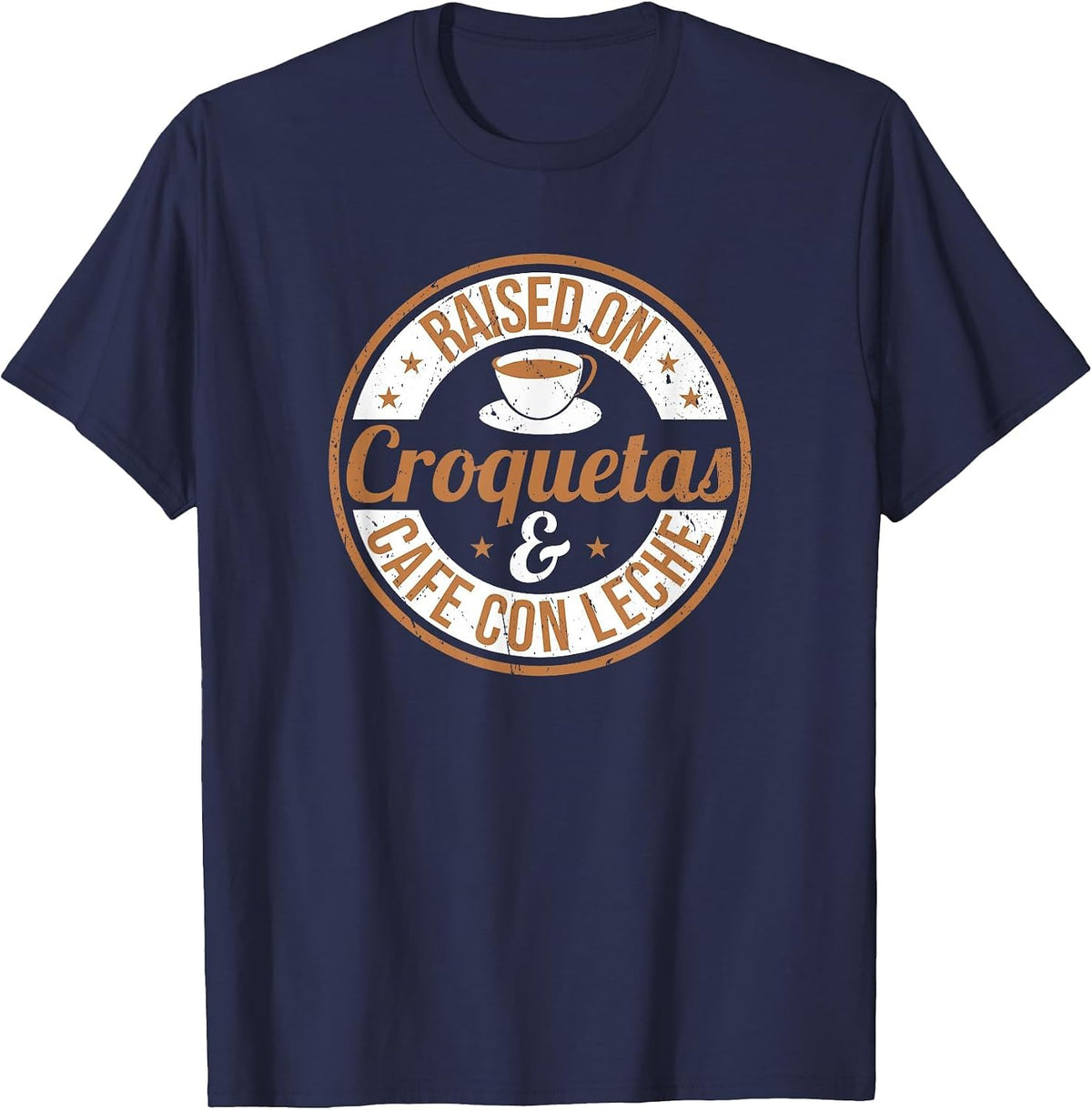 Official Raised On Croquetas and Cafe Con Leche Design T-Shirt - Navy Blue