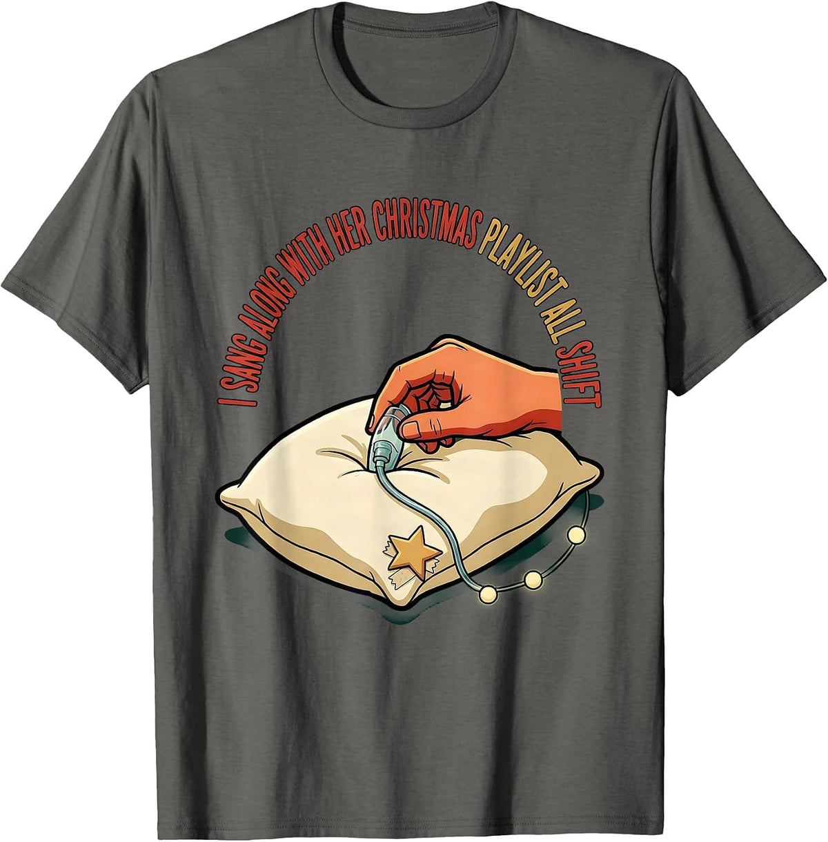 I Sang Along With Her Christmas Playlist All Shift Funny T-Shirt - Asphalt Grey