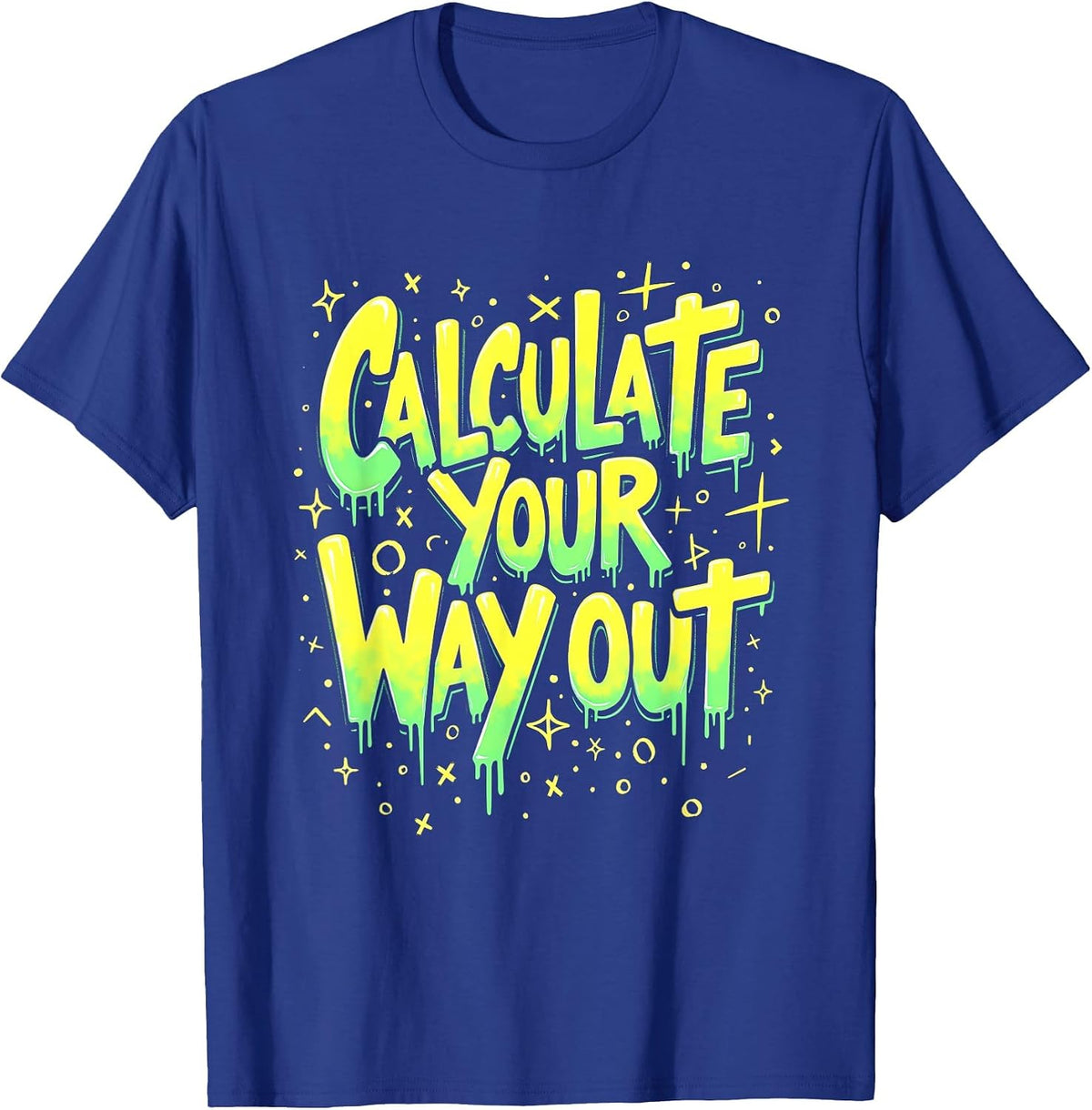 Calculate Your Way Out Math Lover Design T-Shirt - Royal Blue