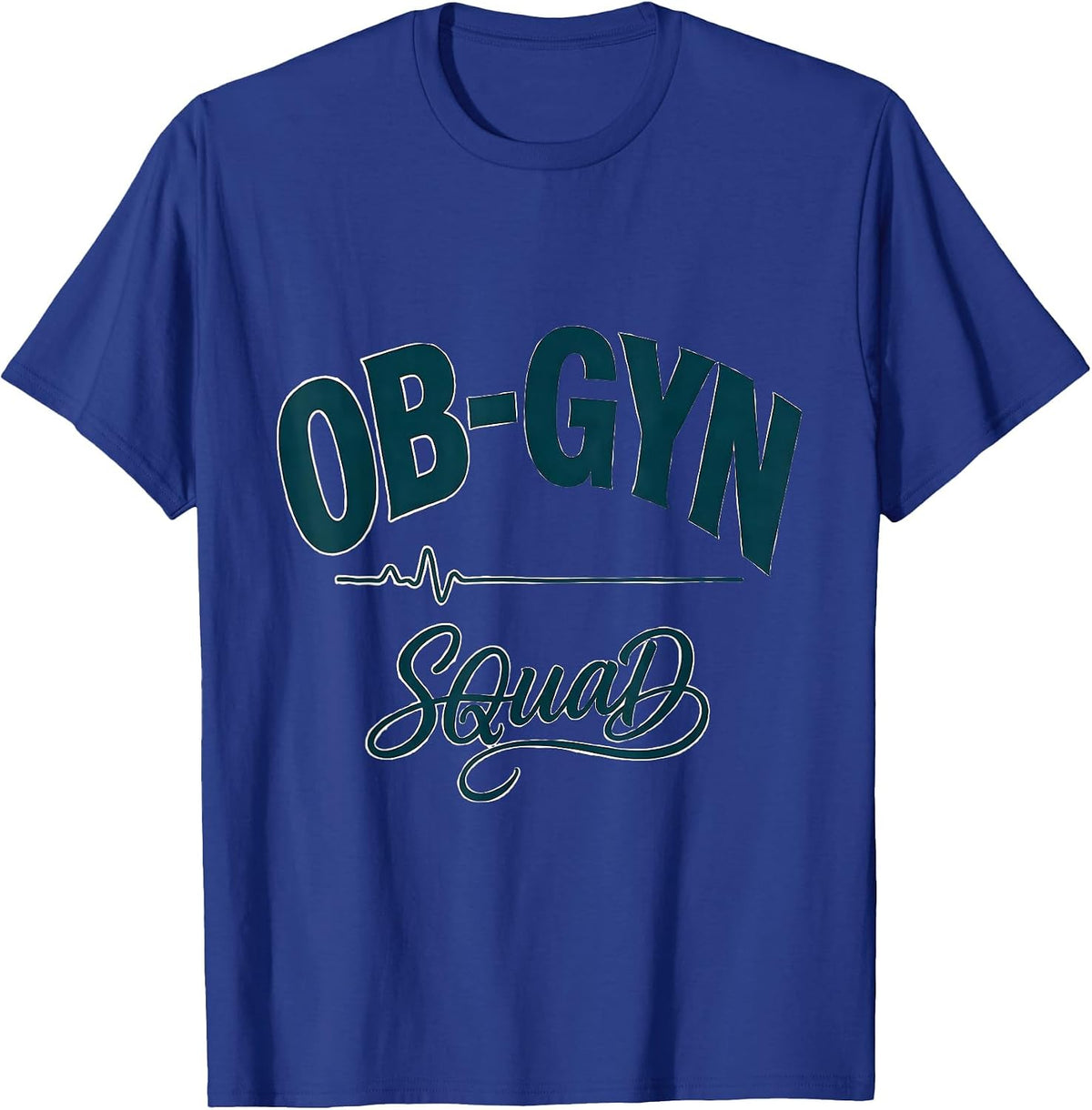 Men's OB-GYN Squad Funny OB GYN Nurse OB Tech Team Humor T-Shirt - Royal Blue
