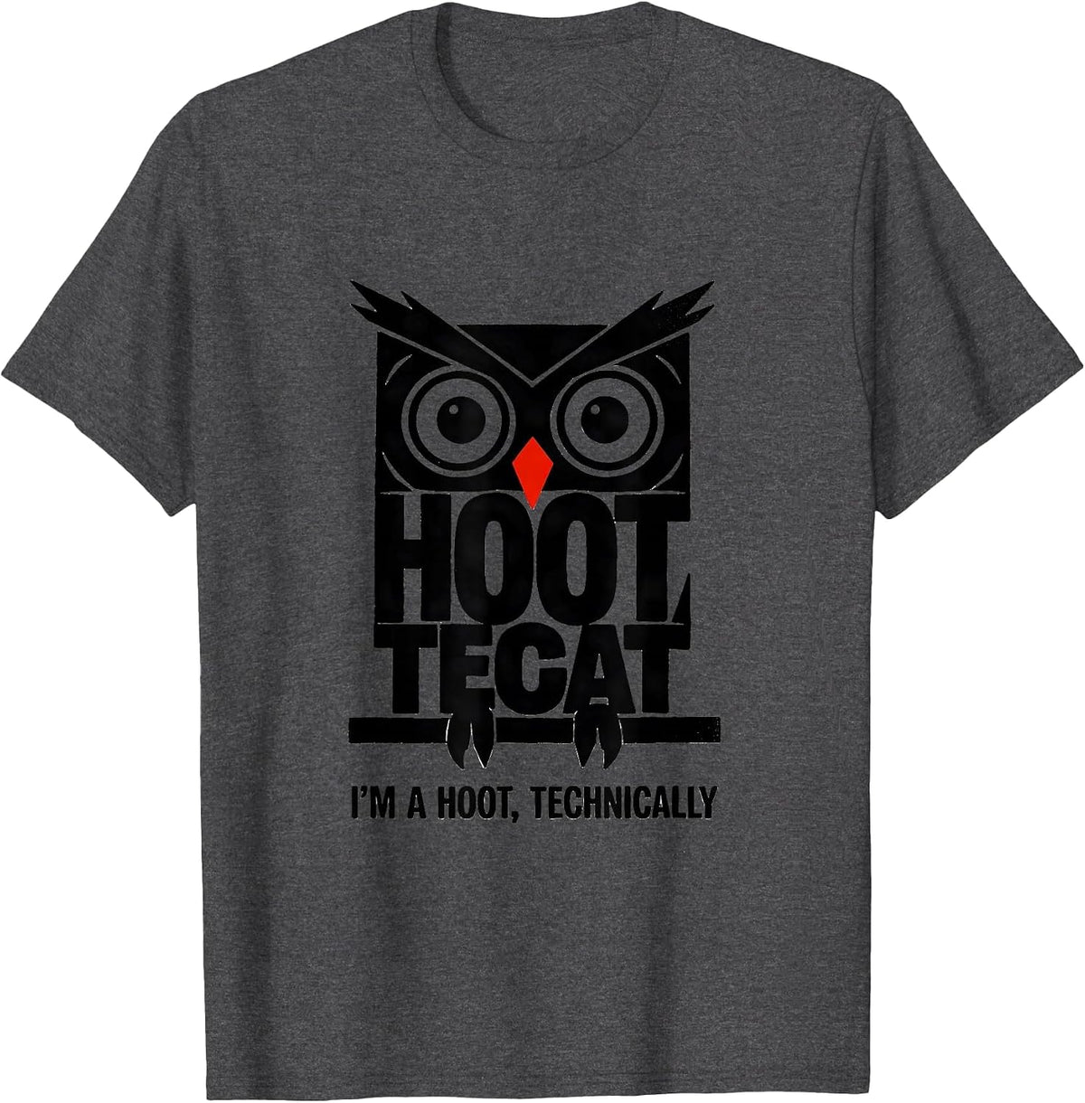 I'm A Hoot Technically Funny Owl Lover Birdwatching Humor T-Shirt - Dark Heather Grey