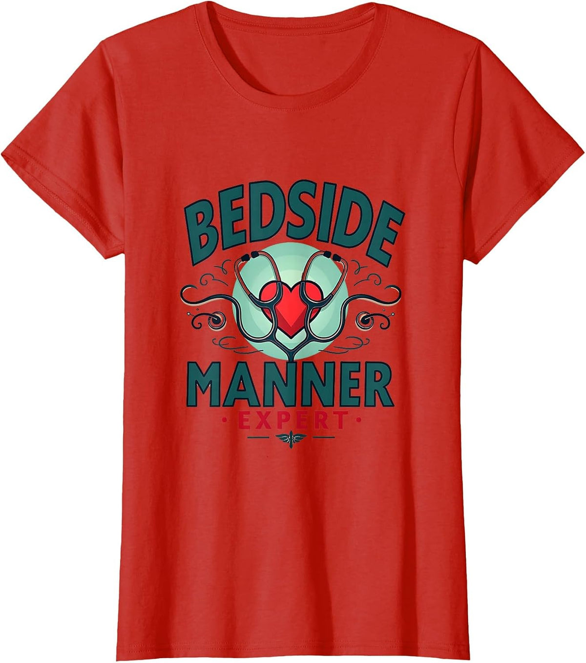 Bedside Manner Expert Nursing Design T-Shirt - Red