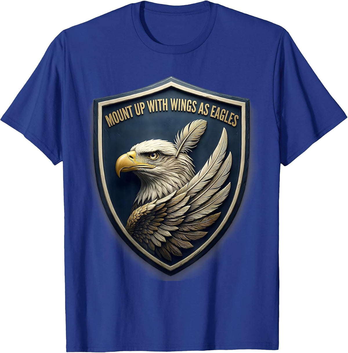 Men's Mount Up With Wings As Eagles Eagle Emblem Faith Gift T-Shirt - Royal Blue