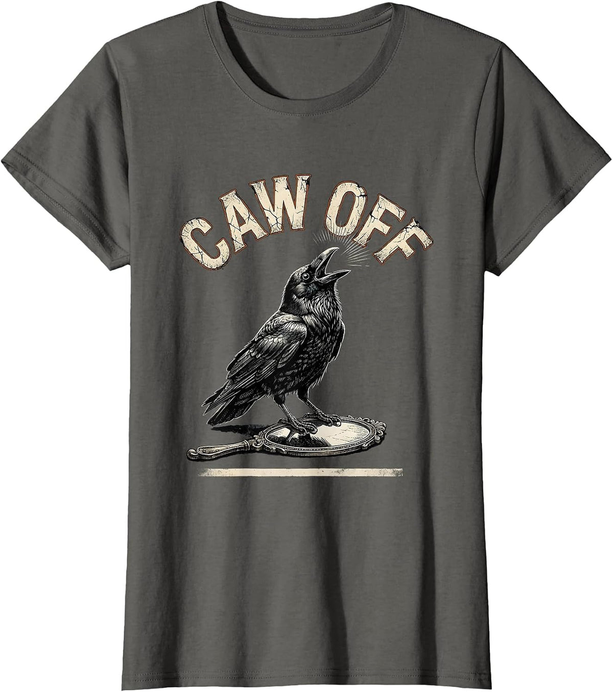 Women's CAW OFF Distressed Crow Gothic Bird Lover Humor T-Shirt - Asphalt Grey