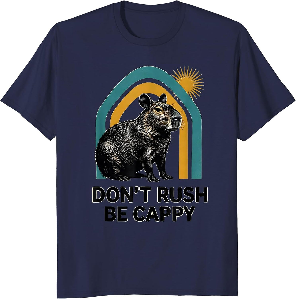 Men's Don't Rush, Be Cappy Funny Capybara Meme Animal Humor T-Shirt - Navy Blue