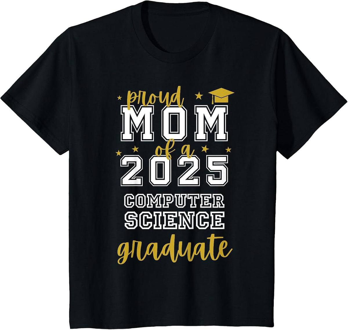 Proud Mom of a 2025 Computer Science Graduate T-Shirt - Black