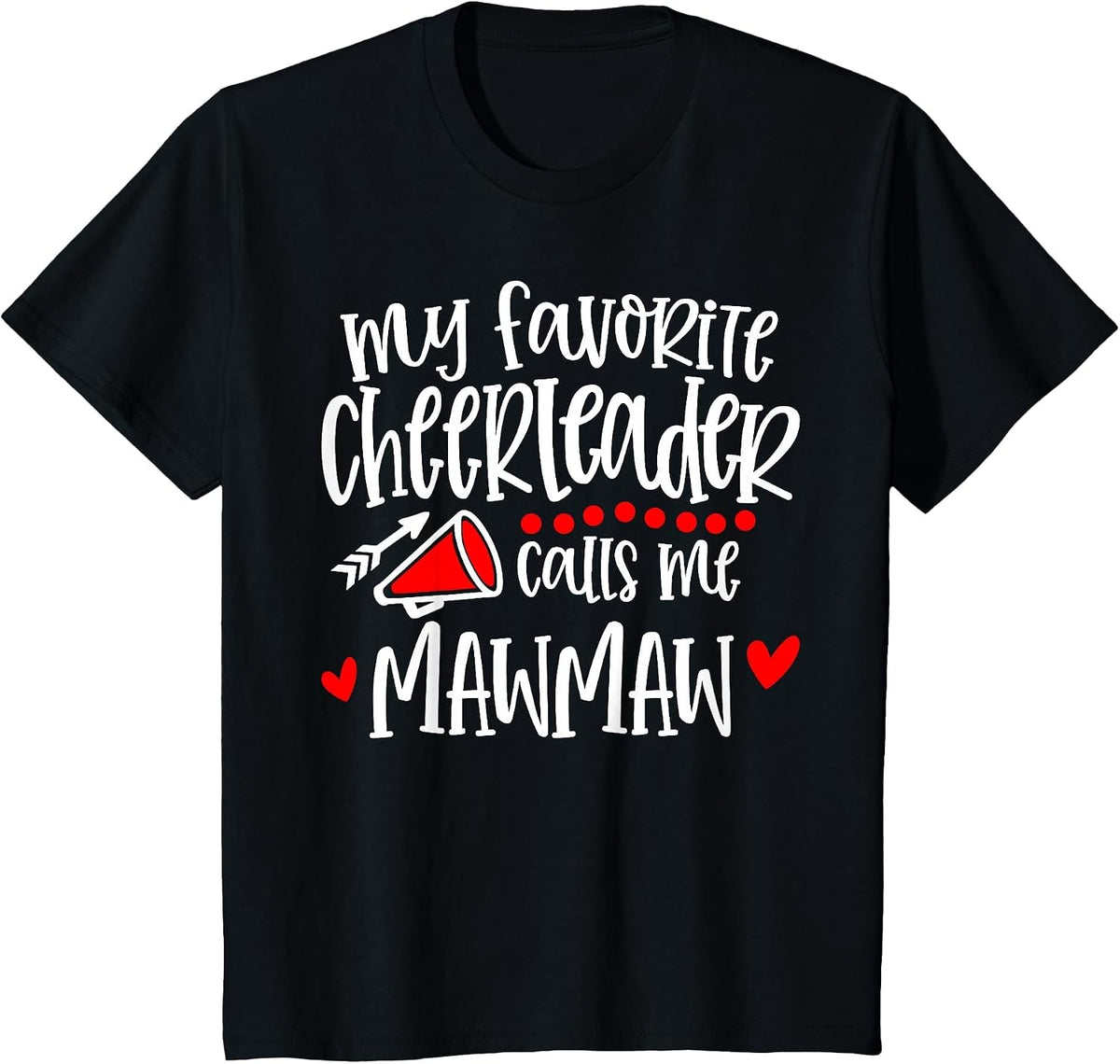 My Favorite Cheerleader Calls Me Mawmaw Funny Cheerleading T-Shirt - Black