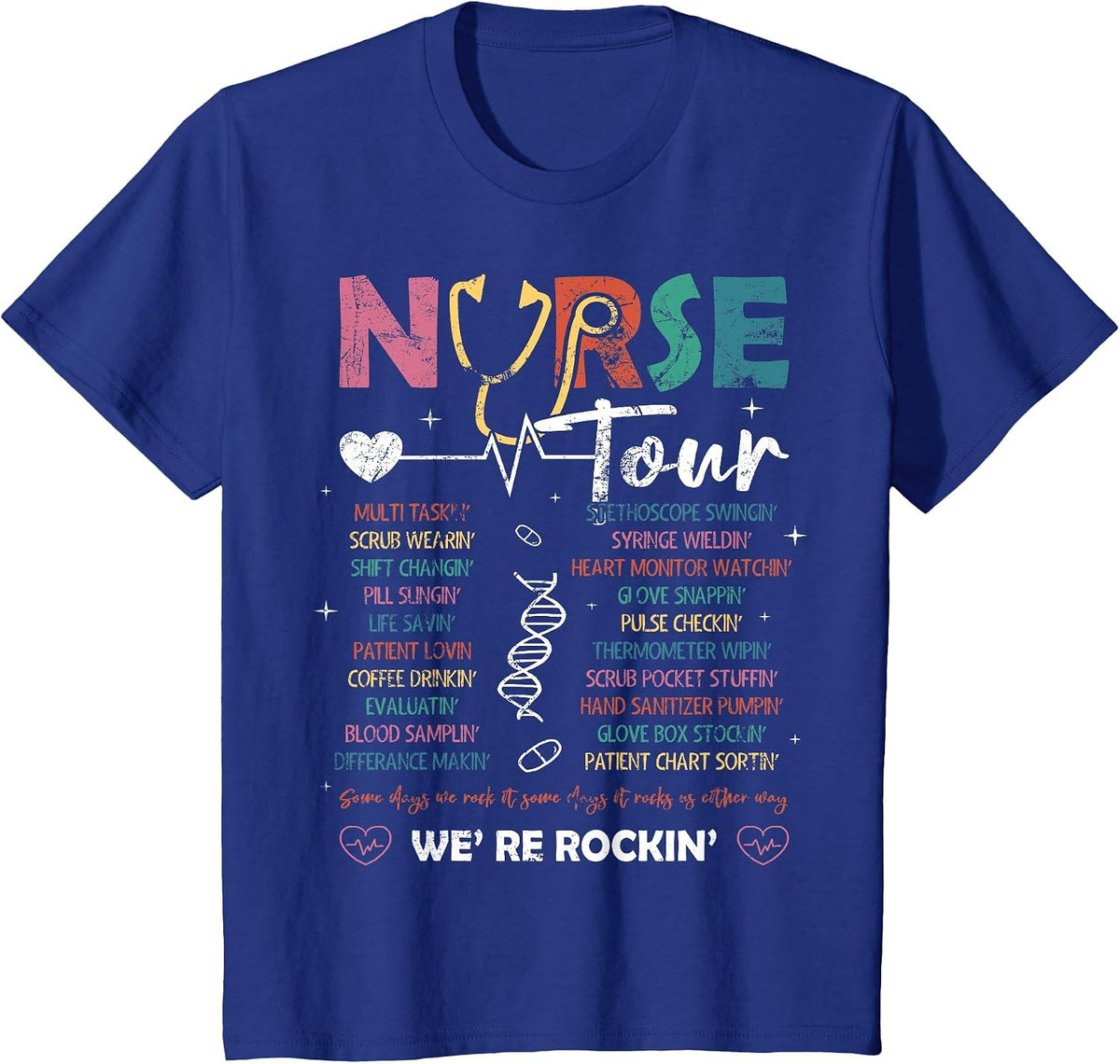 Nurse Tour We're Rockin' Cool Nurse Club Nursing Students T-Shirt - Royal Blue