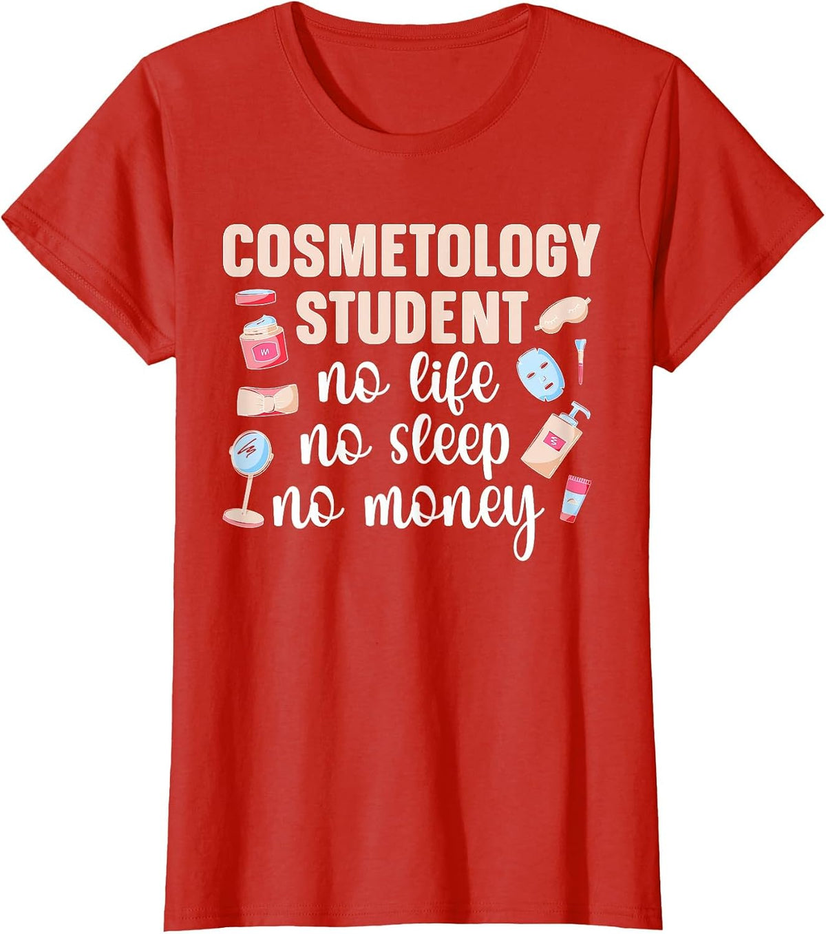 Cosmetology Student Cosmetologist Future Cosmetologists T-Shirt - Red