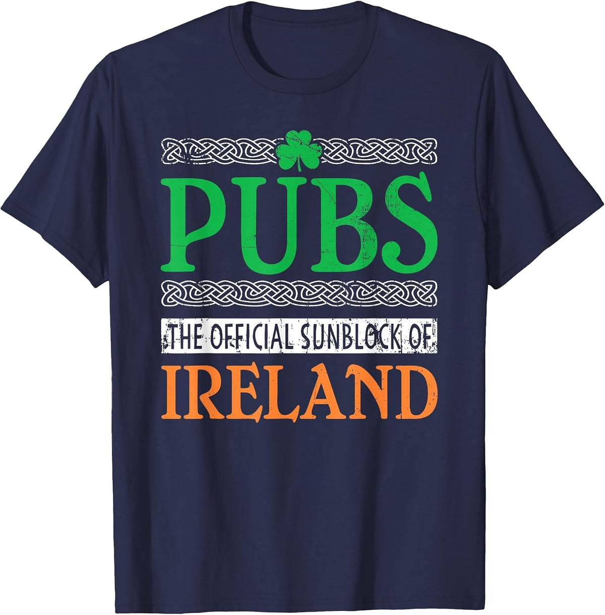 St Patrick's Day Pubs The Official Sunblock of Ireland Funny T-Shirt - Navy Blue