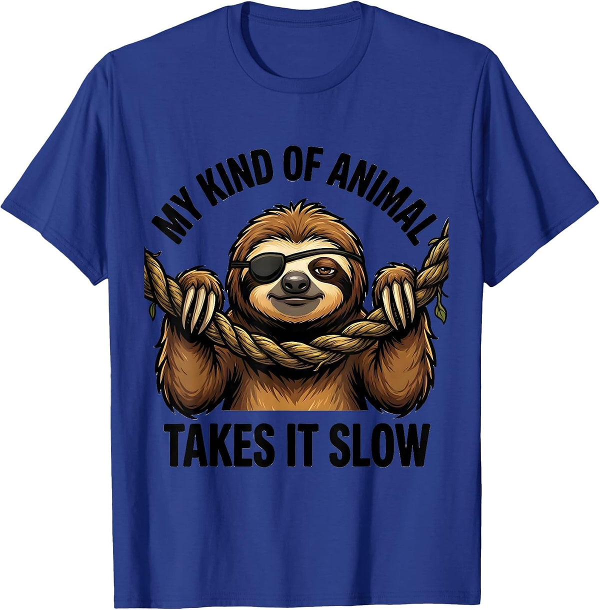 Men's My Kind Of Animal Takes It Slow Funny Sloth Lover Humor T-Shirt - Royal Blue