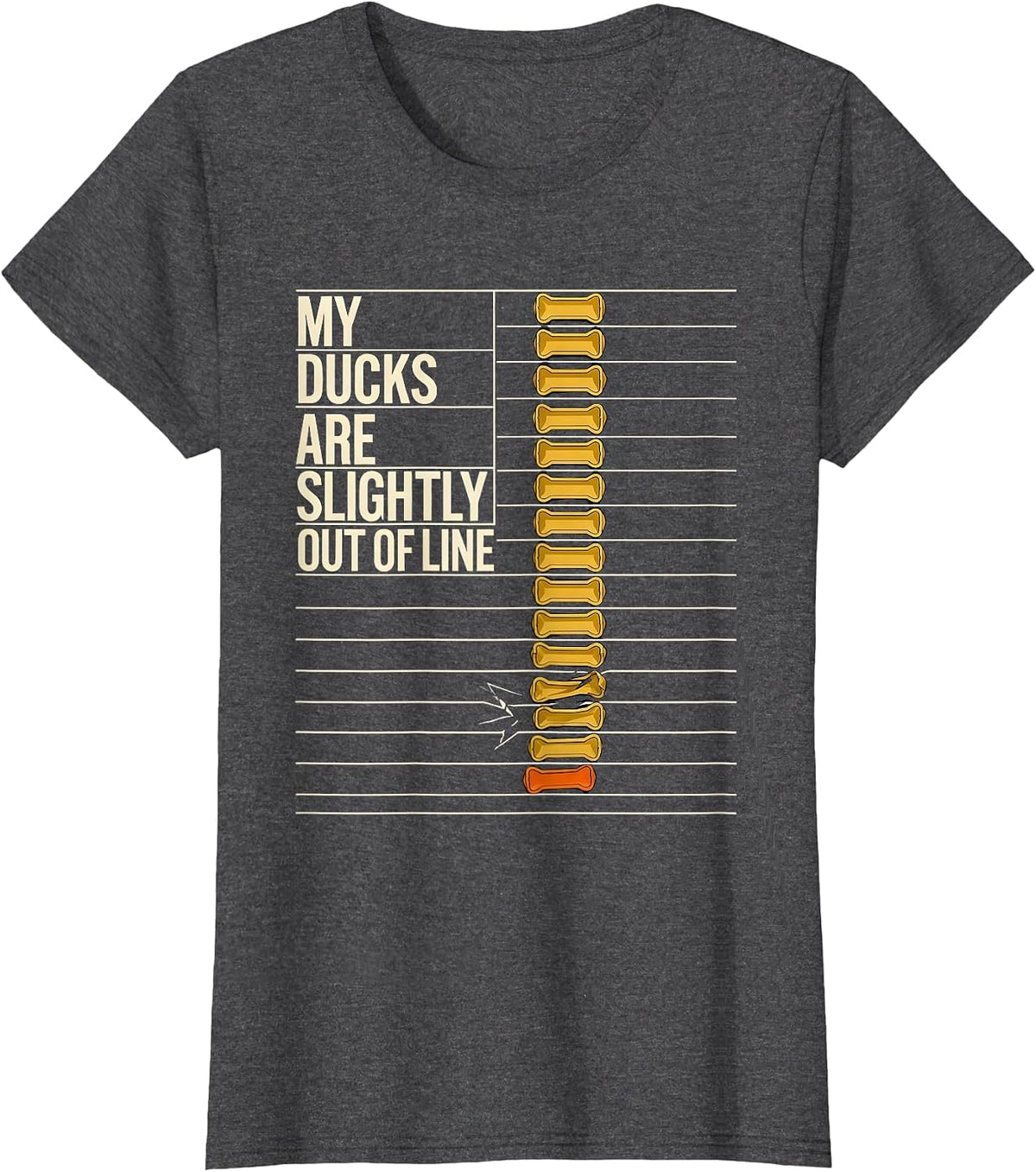Women's My Ducks Are Slightly Out Of Line Funny Duck Novelty Gift T-Shirt - Dark Heather Grey