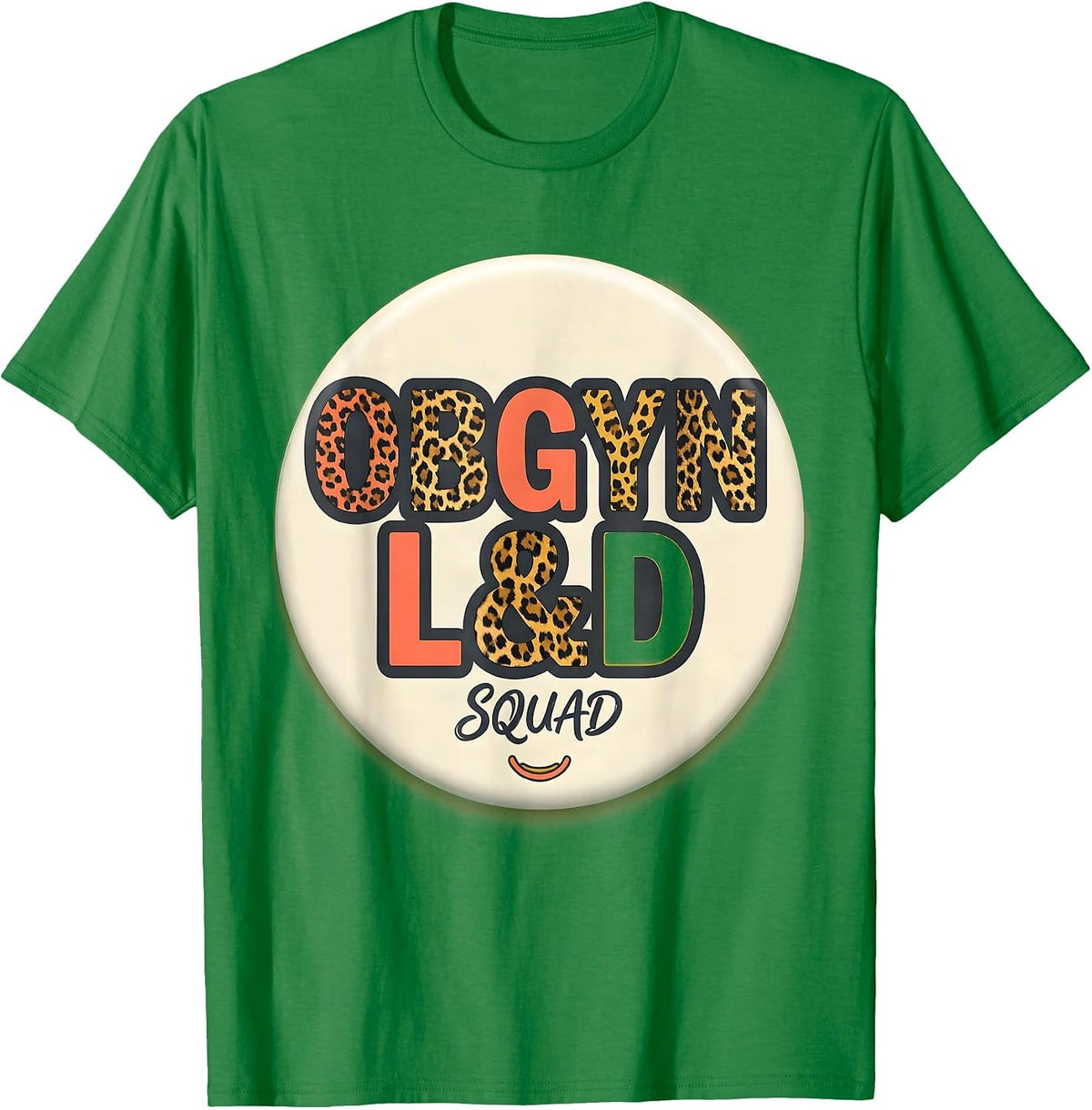 Men's OBGYN L&D Squad Funny OB GYN Nurse OB Tech Gag Gift T-Shirt - Kelly Green