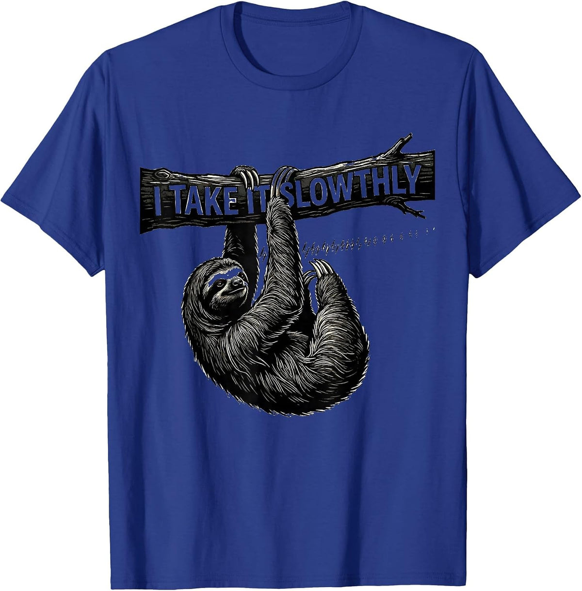 I Take It Slowthly Funny Sloth Lover Novelty Humor Gift T-Shirt - Royal Blue