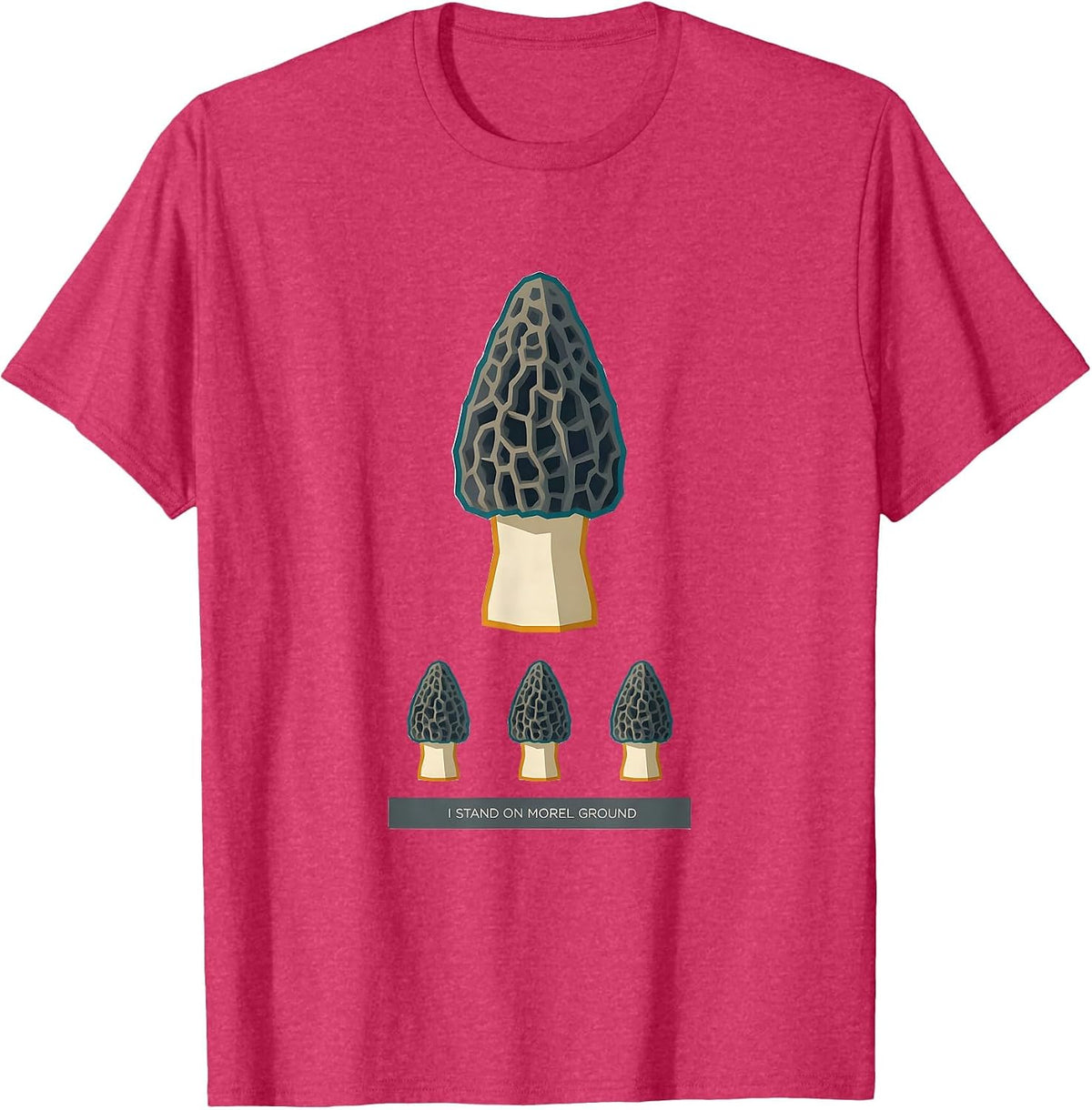 I Stand On Morel Ground Funny Mushroom Forager Mycology T-Shirt - Red Heather