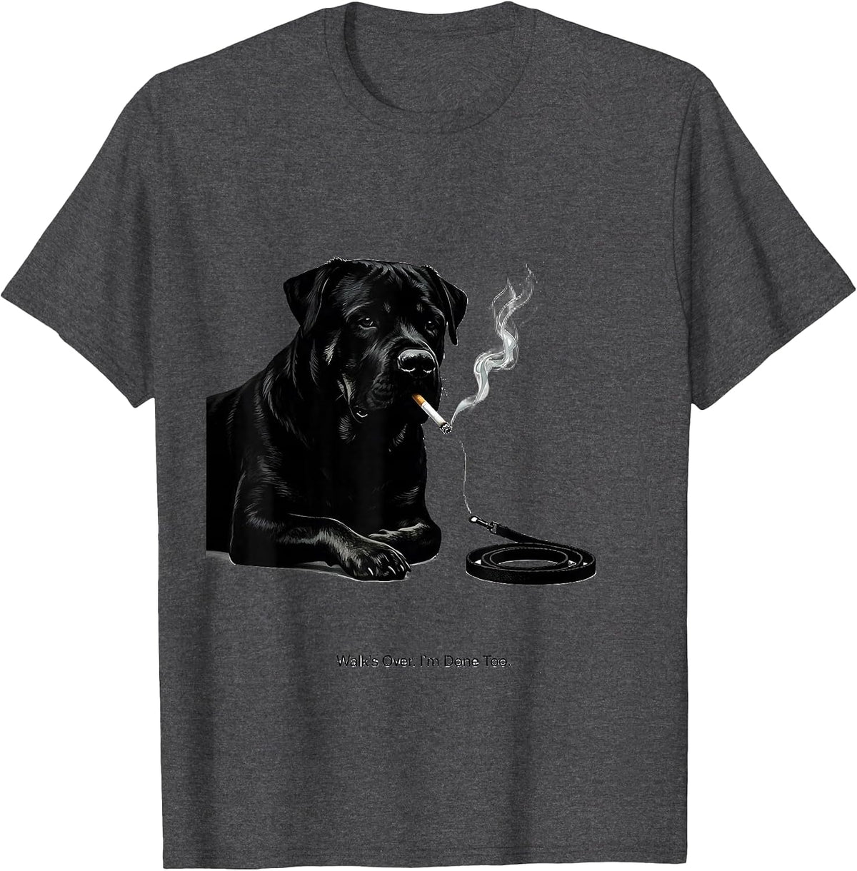 Walk's Over. I'm Done Too Funny Rottweiler Dog Meme Humor T-Shirt - Dark Heather Grey