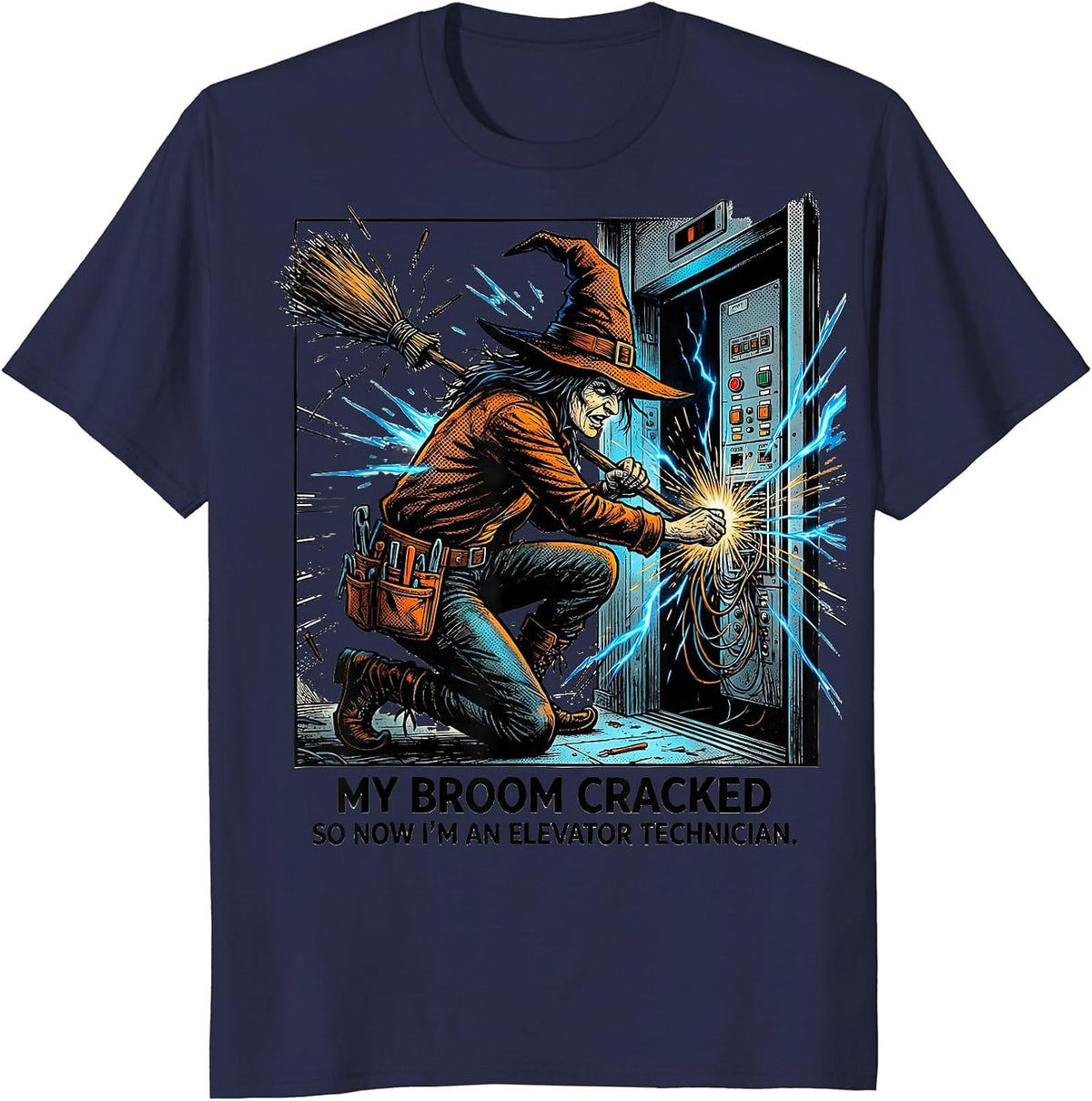 Men's My Broom Cracked So Now I'm An Elevator Technician Funny T-Shirt - Navy Blue