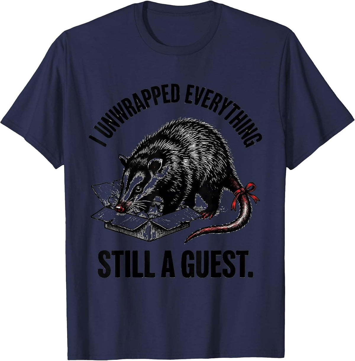 Men's I Unwrapped Everything, Still A Guest Funny Opossum Meme T-Shirt - Navy Blue