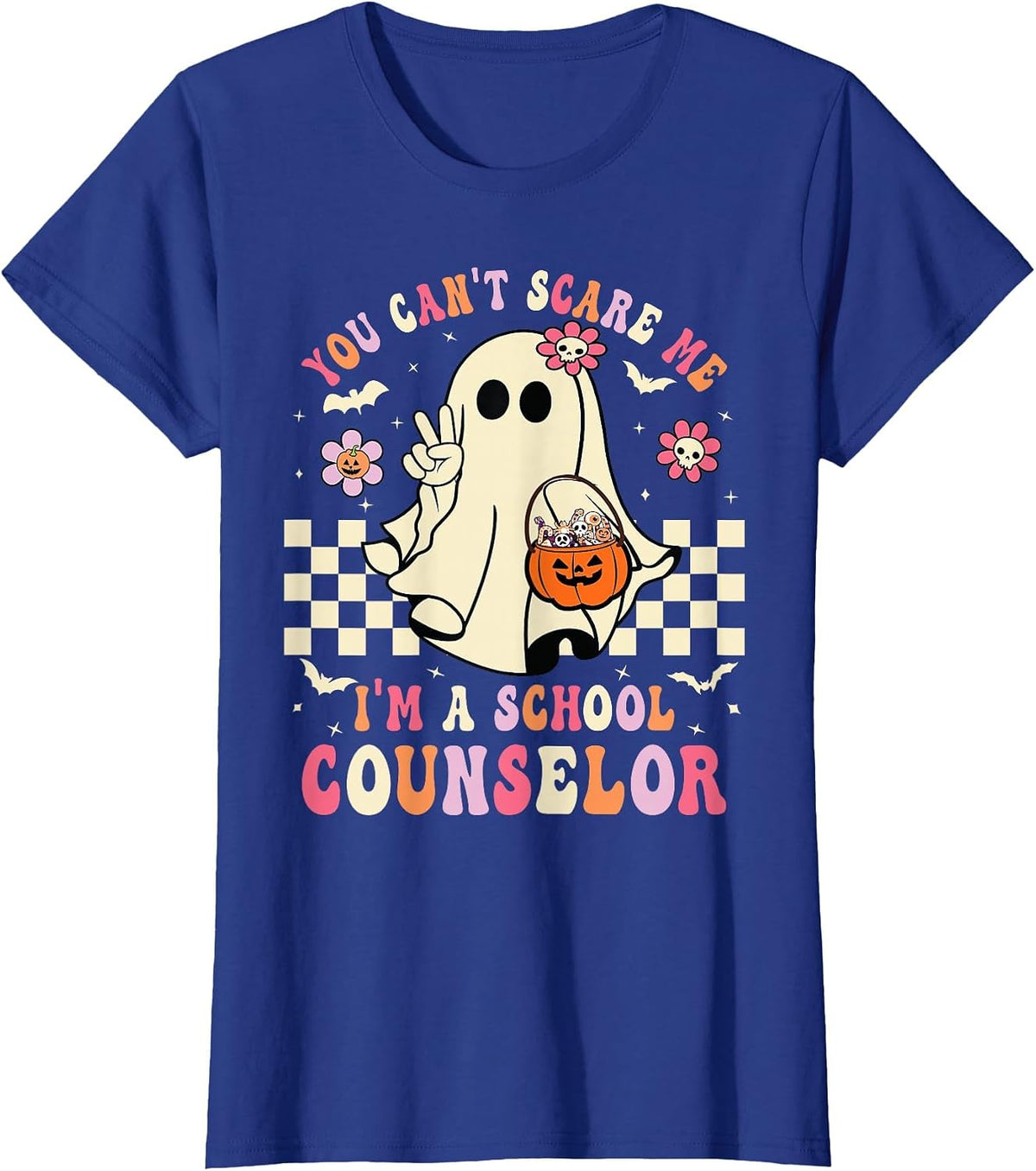 You Can't Scare Me I'm A School Counselor Halloween Women T-Shirt - Royal Blue