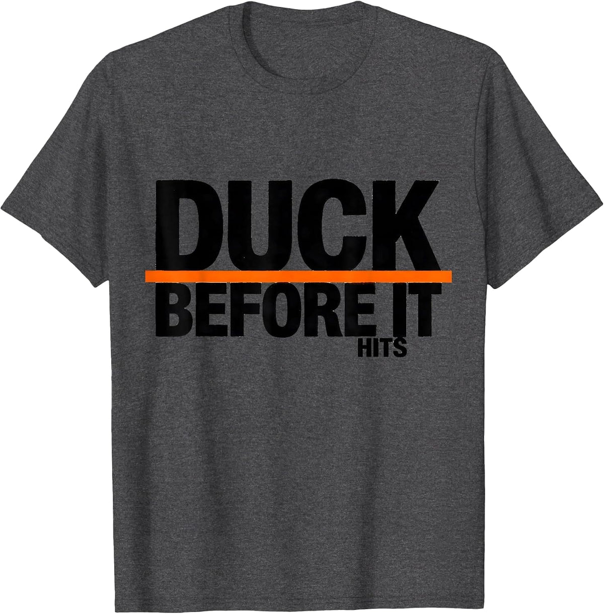 Duck Before It Hits Funny Duck Novelty Humor Gift T-Shirt - Dark Heather Grey
