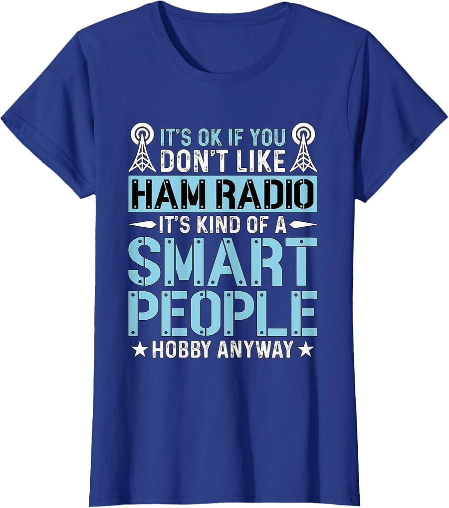 It's Ok If You Don't Like Amateur Loves Operating Ham Radio T-Shirt, Women, Royal Blue, 3X-Large - As Pictured