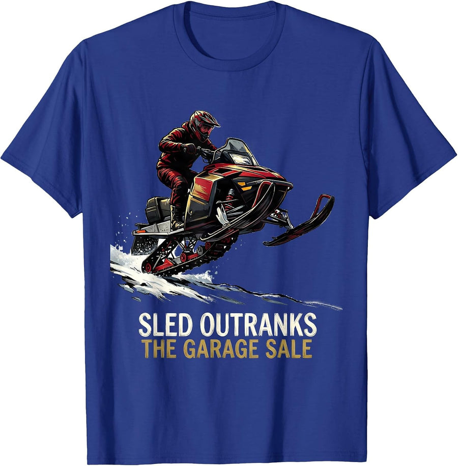 Sled Outranks The Garage Sale Funny Snowmobile Rider Winter T-Shirt - Royal Blue