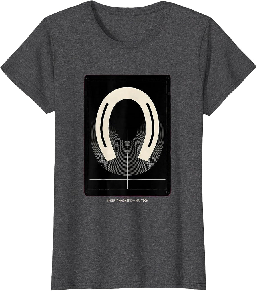 Women's I Keep It Magnetic — MRI Tech Radiology Rad Tech T-Shirt - Dark Heather Grey