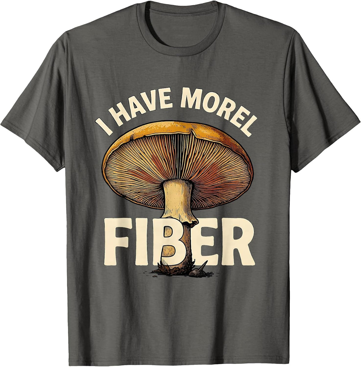 Men's I Have Morel Fiber Funny Mushroom Forager Mycology T-Shirt - Asphalt Grey