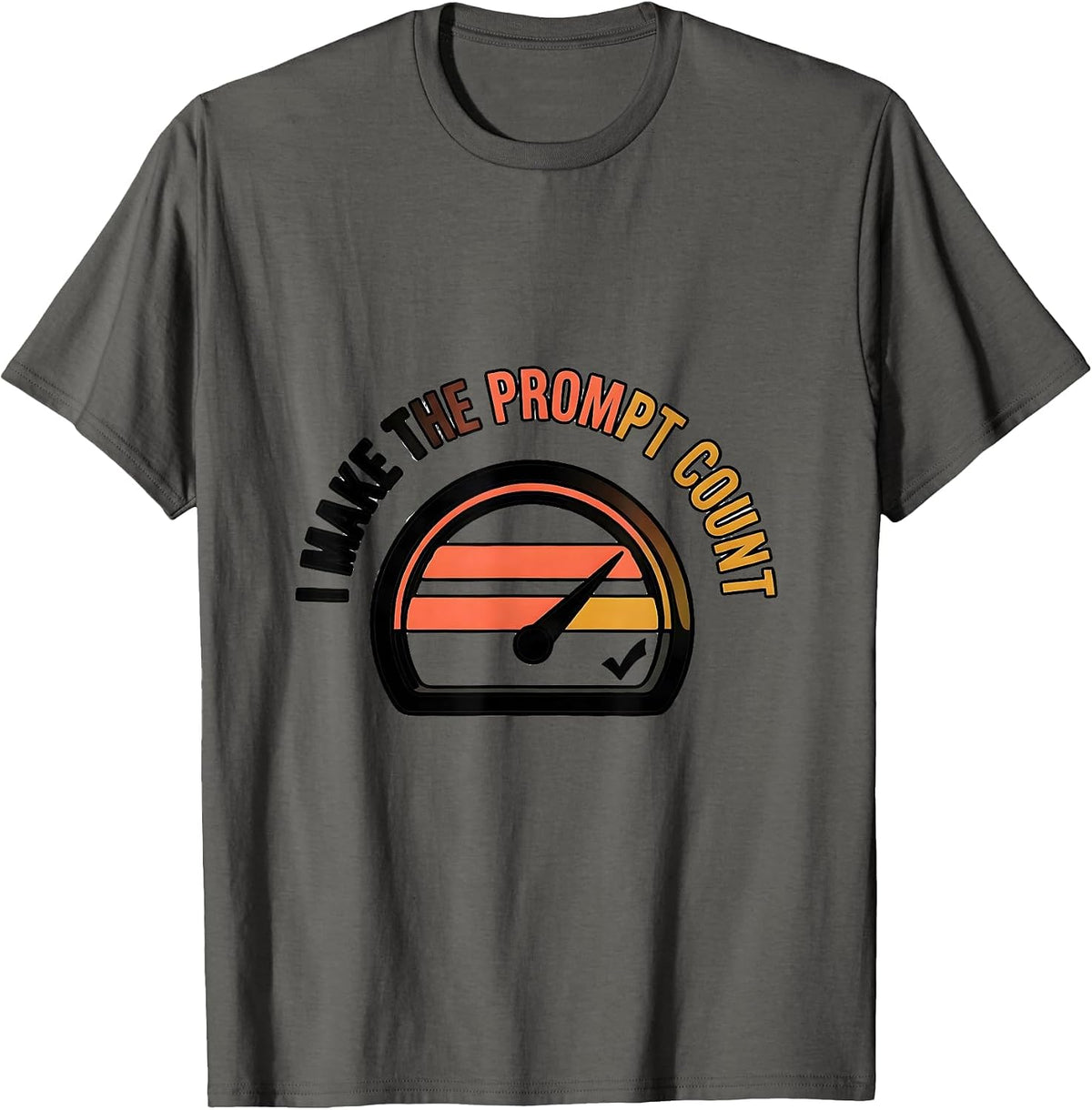 Men's I Make The Prompt Count Funny Special Education Teacher SPED T-Shirt - Asphalt Grey