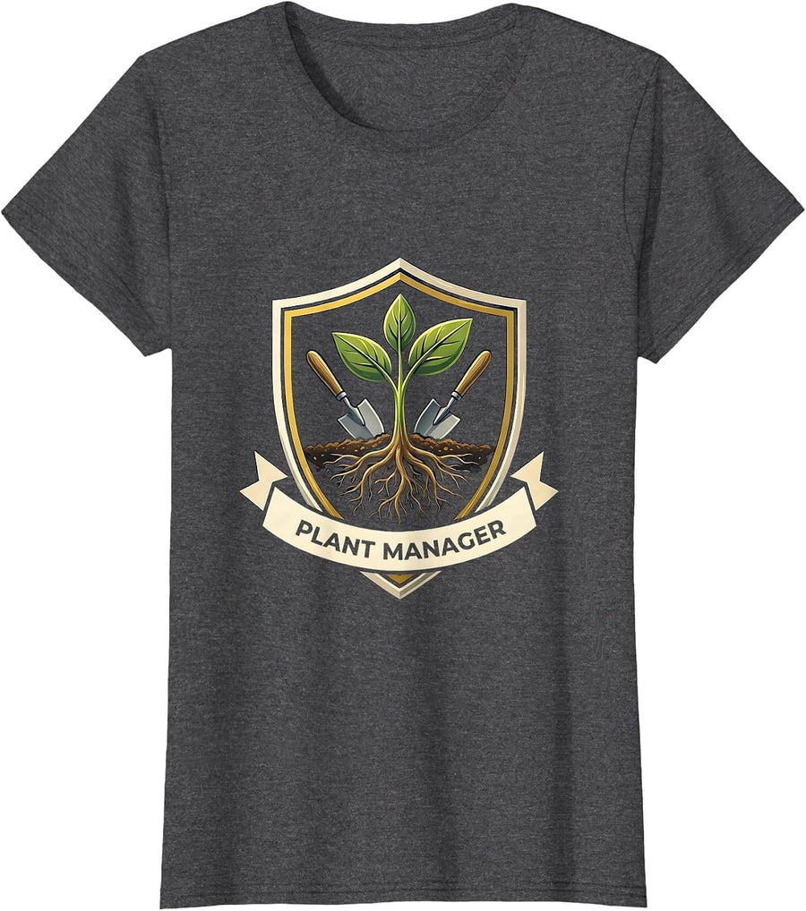 Women's Plant Manager Funny Gardening Hobbyist Plant Lover Humor T-Shirt - Dark Heather Grey