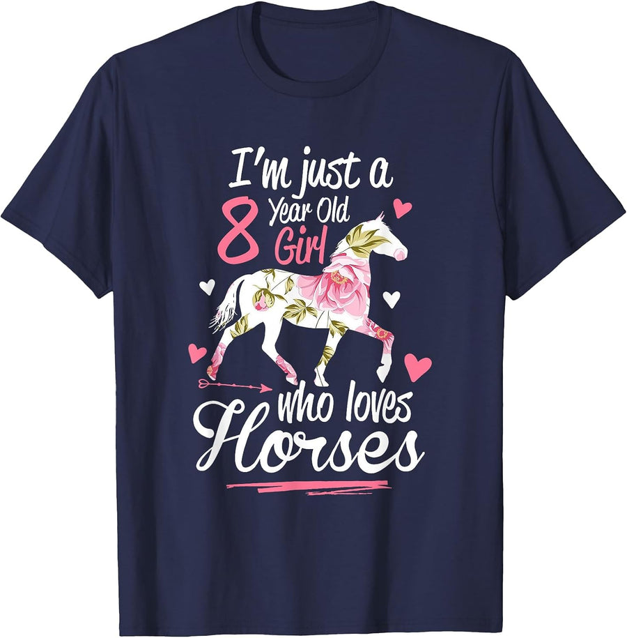 I'm Just A 8 Year Old Girl Who Loves Horses Birthday T-Shirt - Navy Blue