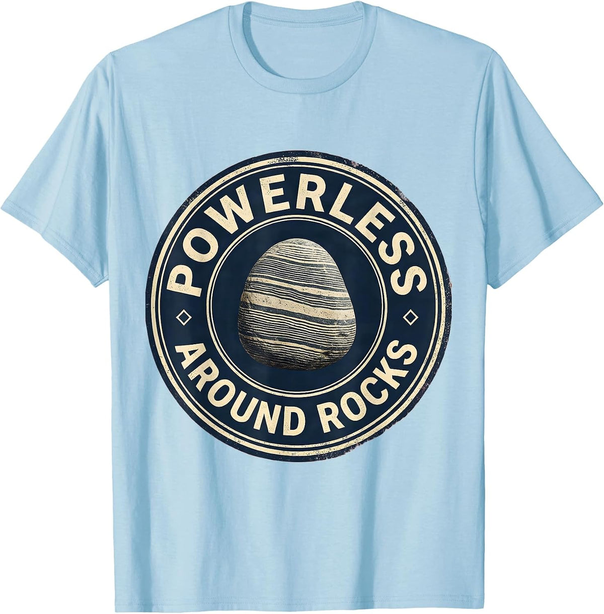 Men's Powerless Around Rocks Funny Rock Collector Geologist Humor T-Shirt - Baby Blue