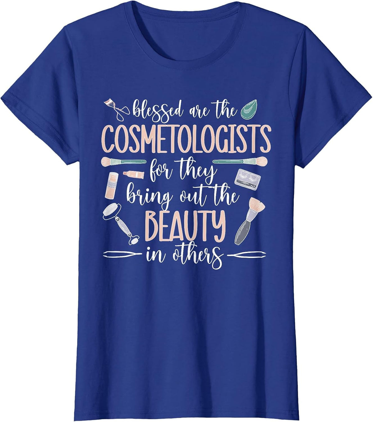 Blessed are The Cosmetologist Cosmetology T-Shirt - Royal Blue
