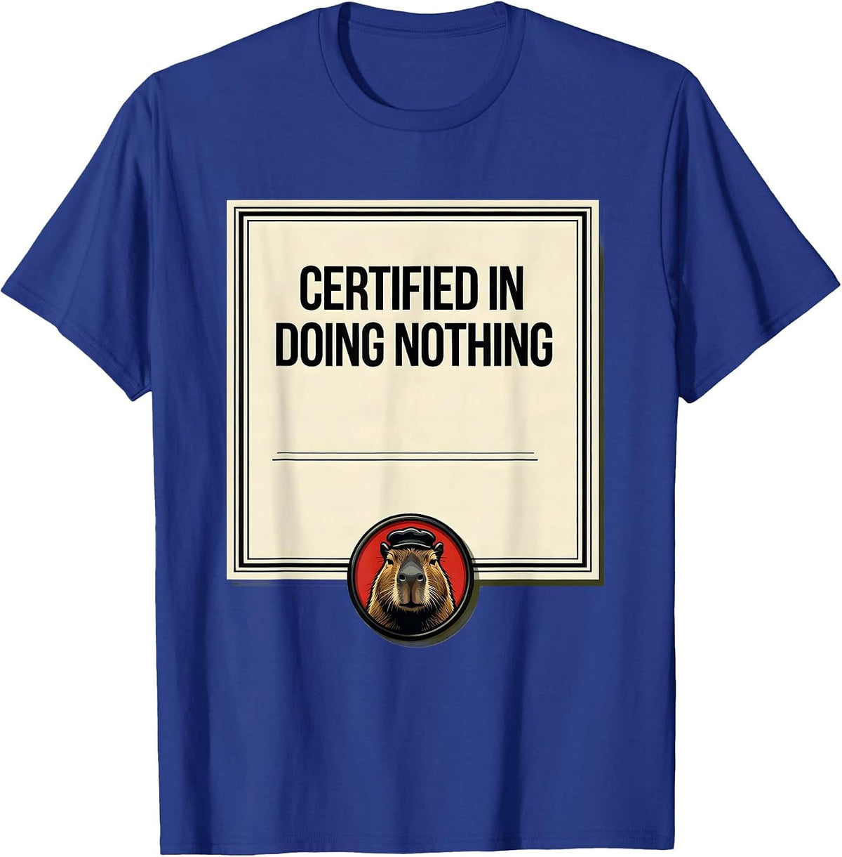 Men's Certified In Doing Nothing Funny Capybara Meme Animal Lover T-Shirt - Royal Blue