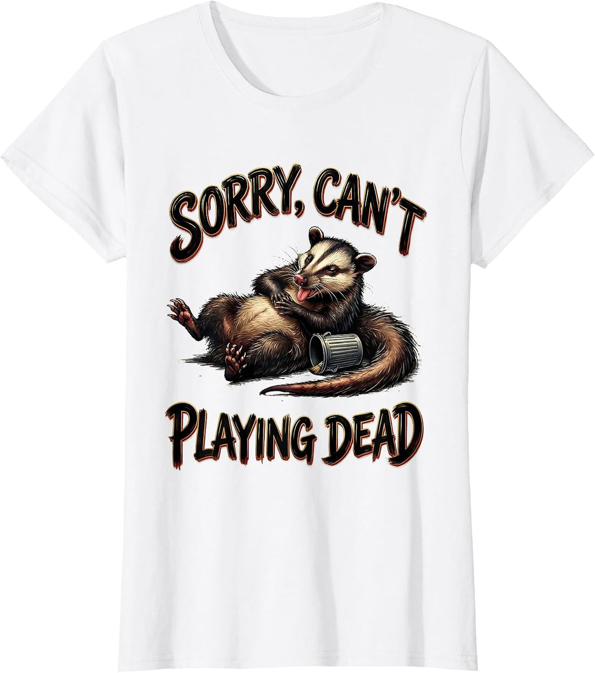 Sorry Can't Playing Dead Funny Opossum Meme Possum Lover T-Shirt - White