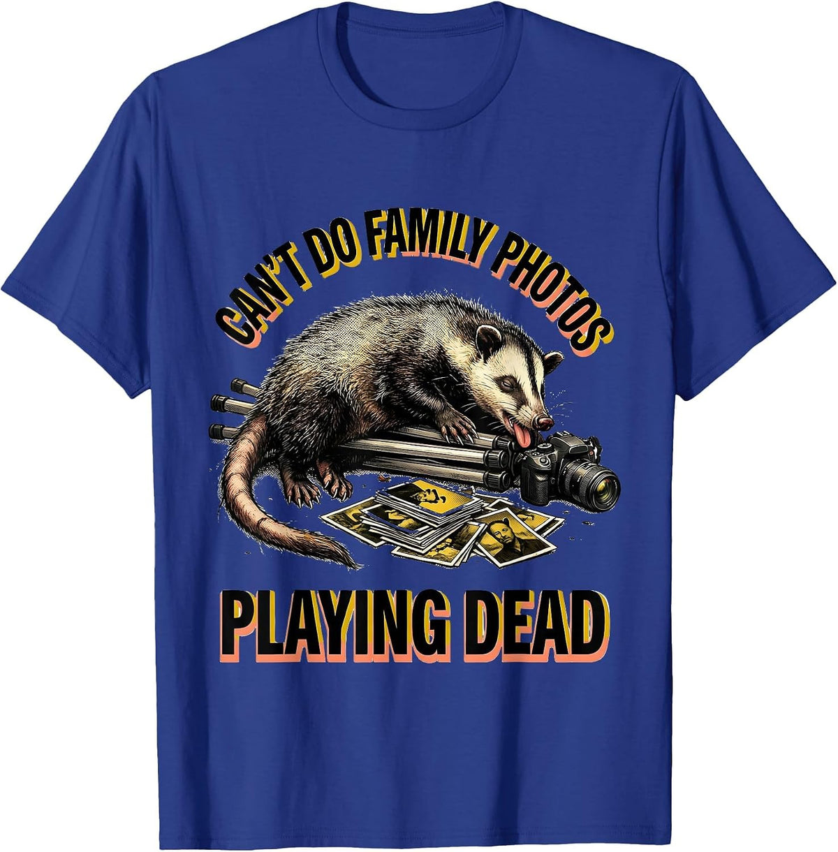 Men's Cant Do Family Photos Playing Dead Funny Opossum Meme T-Shirt - Royal Blue