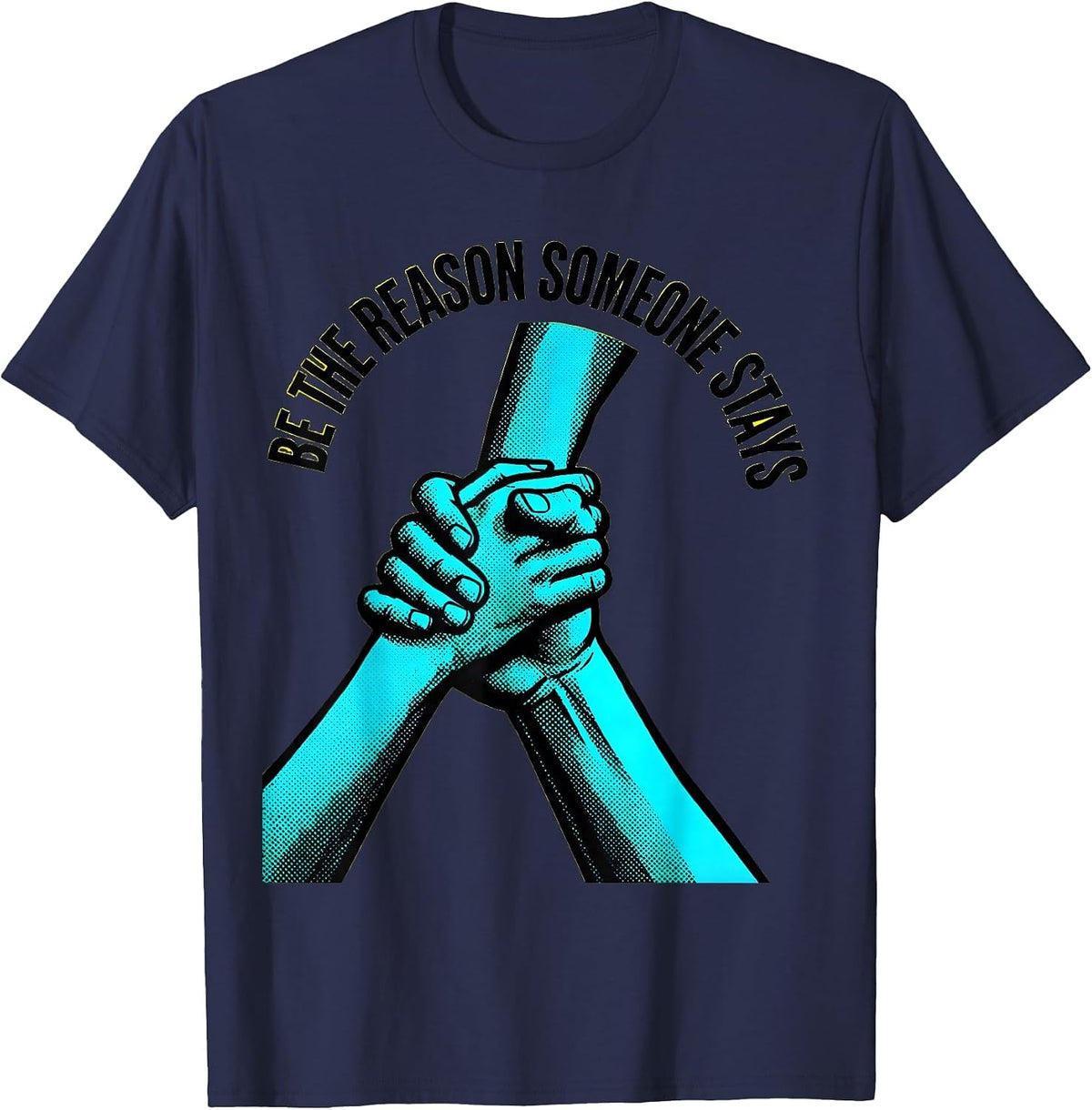 Be the Reason Someone Stays Suicide Awareness T-Shirt - Navy Blue