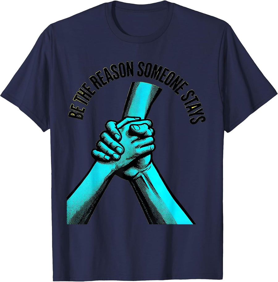 Be the Reason Someone Stays Suicide Awareness T-Shirt - Navy Blue