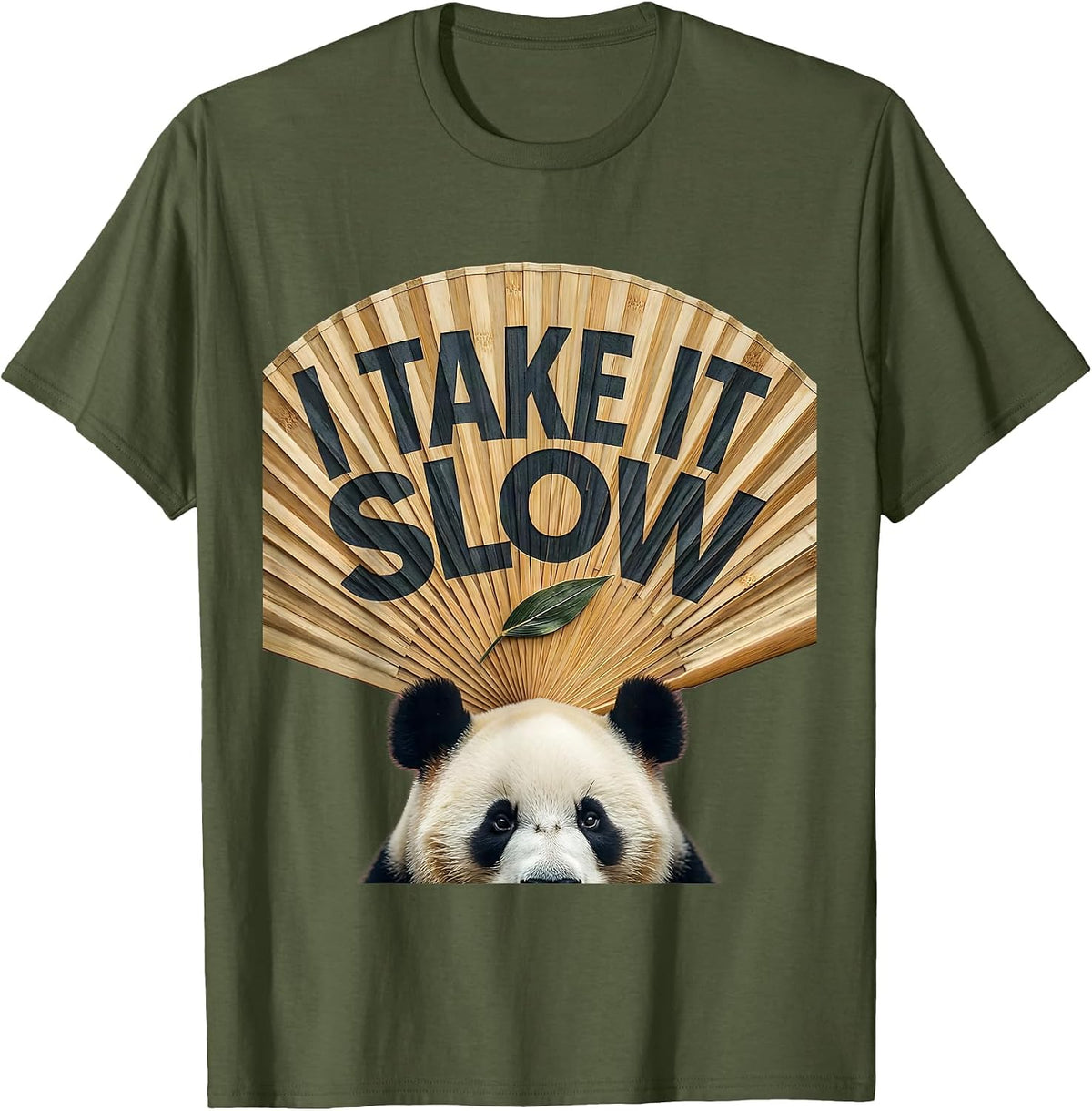 Men's I Take It Slow Cute Panda Lover Humor Gift T-Shirt - Olive Green