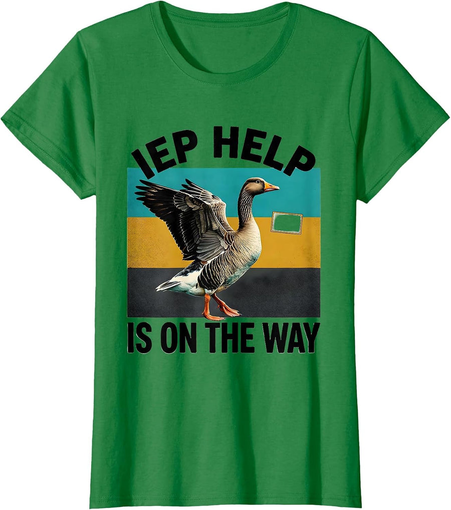 Women's IEP Help Is On The Way Funny Special Education Teacher T-Shirt - Kelly Green