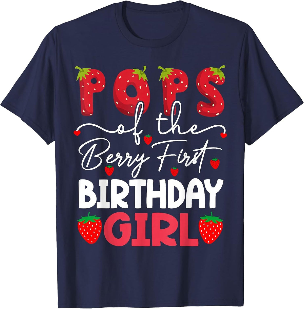 Pops of The Berry First Birthday Girl Strawberry T-Shirt - Navy Blue