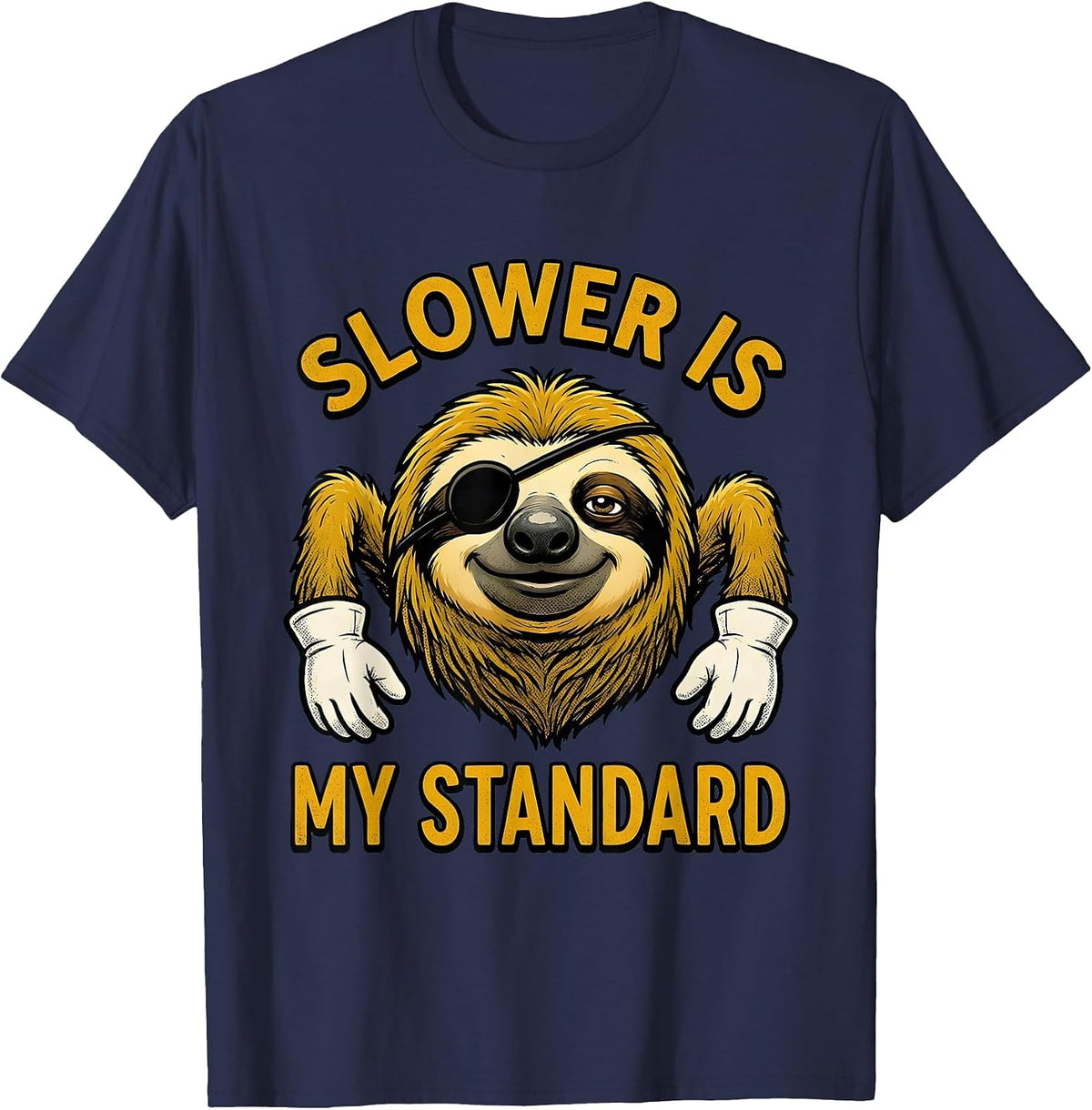 Slower Is My Standard Funny Sloth Lover Humor T-Shirt - Navy Blue