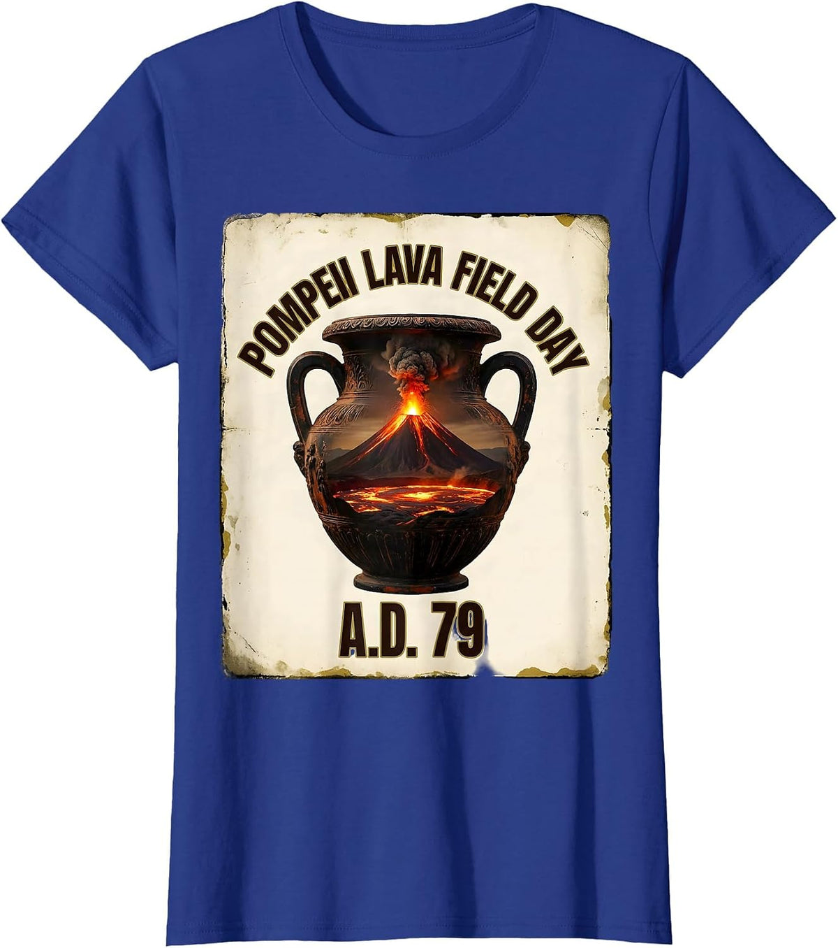 Women's Pompeii Lava Field Day A.D. 79 Vintage Volcano History Humor T-Shirt - Royal Blue