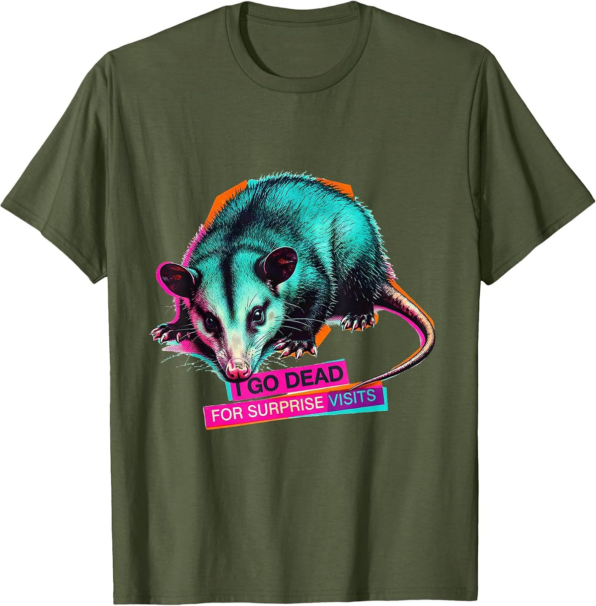 Men's I Go Dead For Surprise Visits Funny Opossum Meme Animal T-Shirt - Olive Green