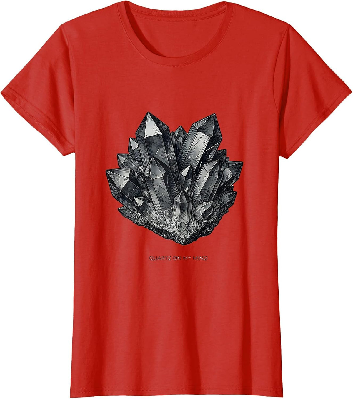 Quartz On My Mind Funny Rock Collector Geode Hunter Geology T-Shirt - Red