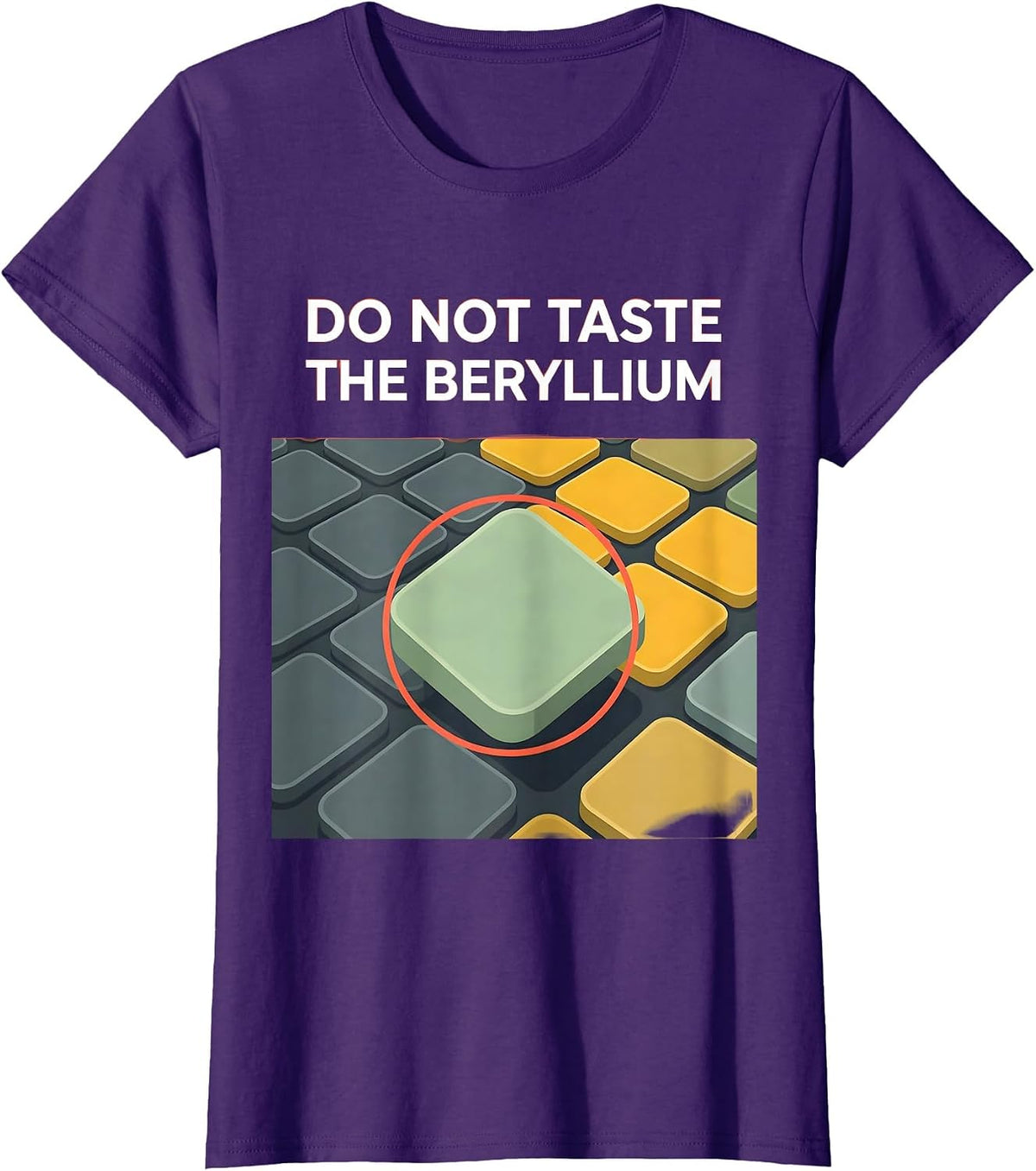 Women's Do Not Taste The Beryllium Funny Periodic Table Chemistry T-Shirt - Purple