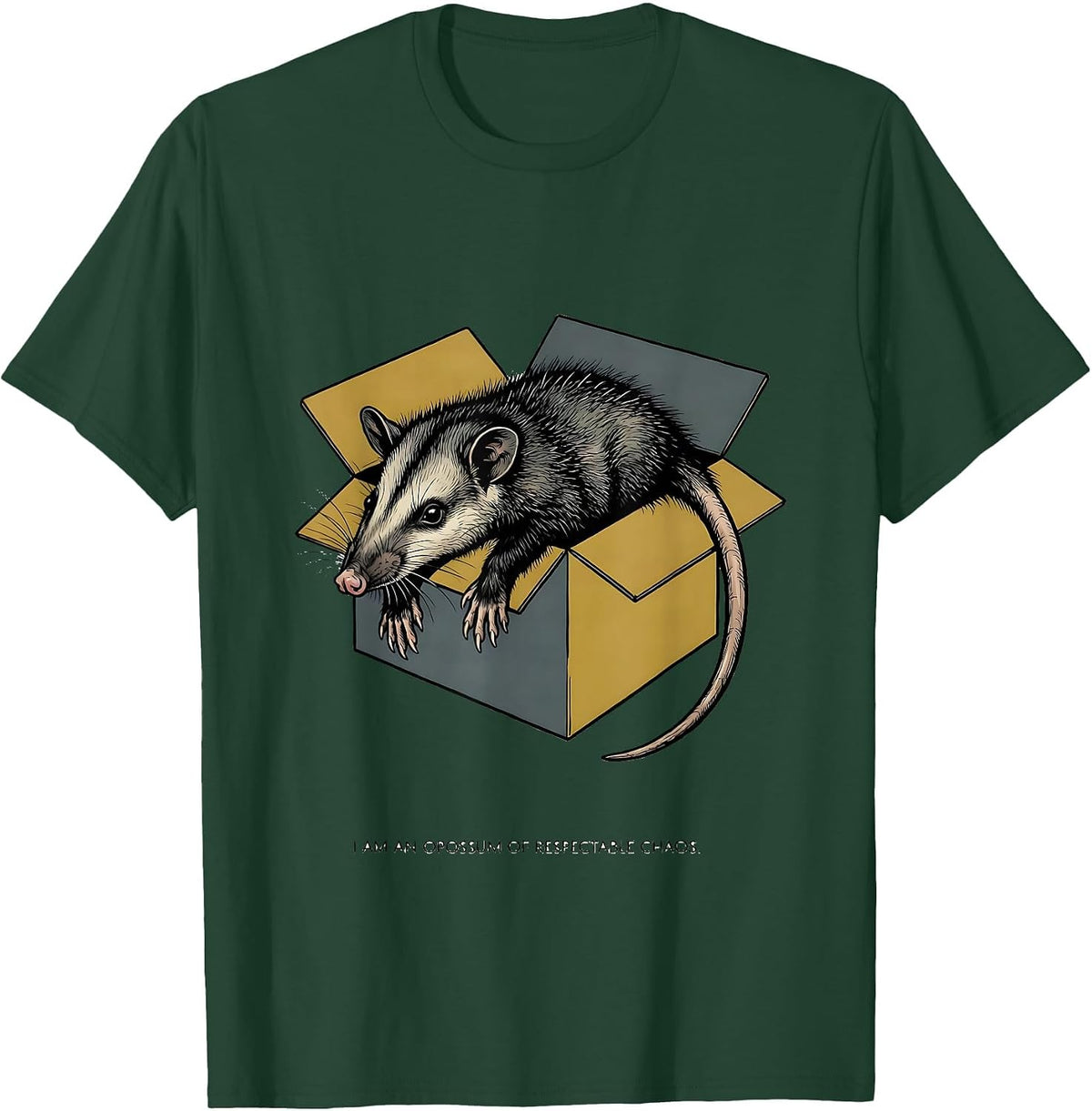 I Am An Opossum Of Respectable Chaos Funny Animal Meme T-Shirt - Dark Green