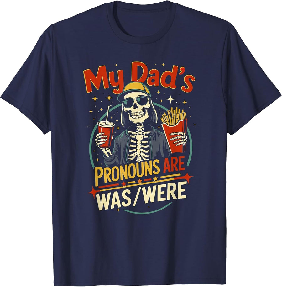 My dad’s Pronouns are was/were Skeleton Drink Fathers Day T-Shirt - Navy Blue