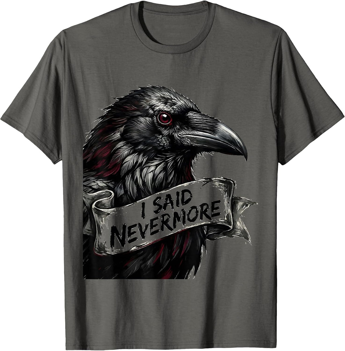 Men's I Said Nevermore Gothic Edgar Allan Poe Raven Quote T-Shirt - Asphalt Grey